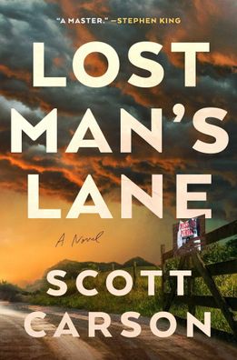 Lost Man's Lane: A Novel, Scott Carson