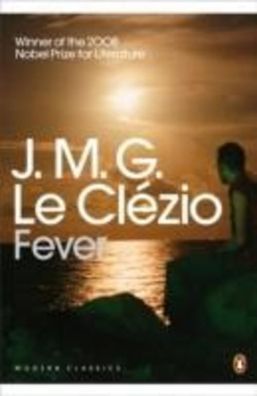 Fever (Penguin Modern Classics), J.M.G. Le Clézio