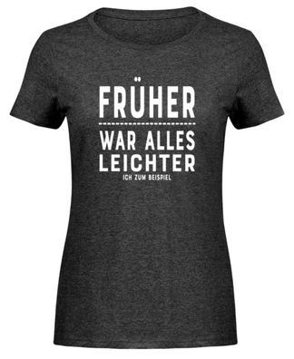 Früher war alles leichter (ich zum - Damen Melange Shirt