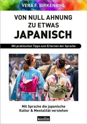 Von Null Ahnung zu etwas Japanisch, Vera F. Birkenbihl