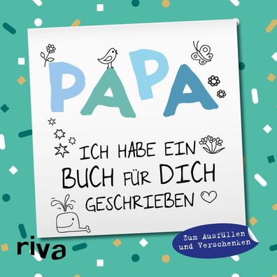 Papa, ich habe ein Buch für dich geschrieben - Version für Kinder,