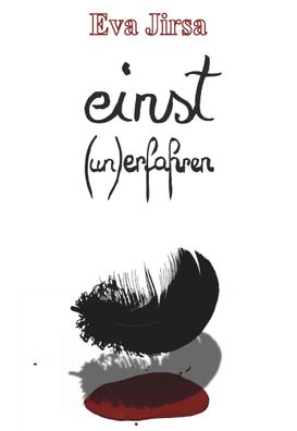 einst - (un)erfahren, Eva Jirsa