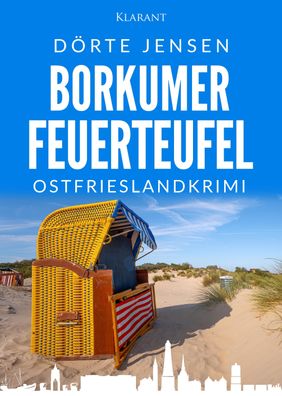 Borkumer Feuerteufel. Ostfrieslandkrimi, Dörte Jensen