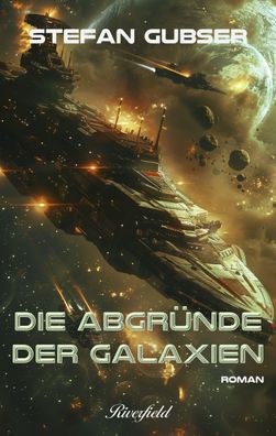 Die Abgründe der Galaxien, Stefan Gubser