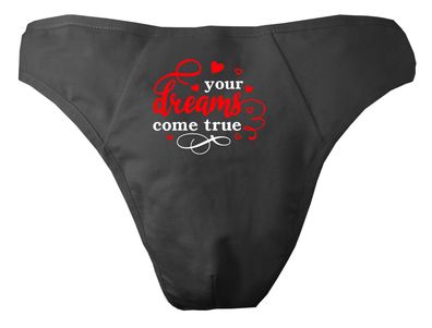 Herren String Tanga bedruckt mit "Your dreams come true"