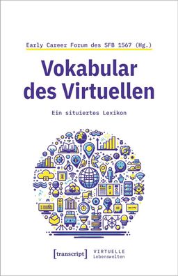 Vokabular des Virtuellen, Early Career Forum des SFB 1567