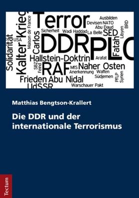 Die DDR und der internationale Terrorismus, Matthias Bengtson-Krallert