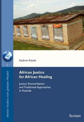 African Justice for African Healing, Kathrin Kästle