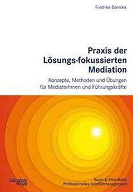 Praxis der Lösungs-fokussierten Mediation, Fredrike Bannink