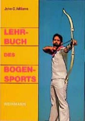 Lehrbuch des Bogensports, John C. Williams