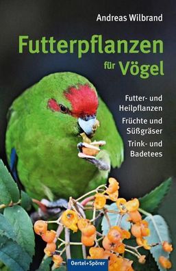 Futterpflanzen für Vögel, Andreas Wilbrand