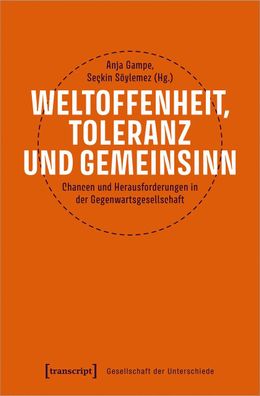 Weltoffenheit, Toleranz und Gemeinsinn, Anja Gampe