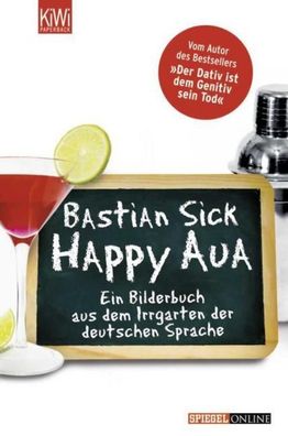 Happy Aua: Ein Bilderbuch aus dem Irrgarten der deutschen Sprache, Bastian