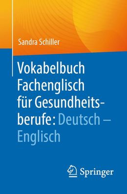 Vokabelbuch Fachenglisch für Gesundheitsberufe: Deutsch - Englisch, Sandra