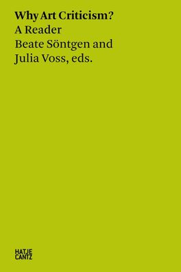 Why Art Criticism? A Reader (Hatje Cantz Text), Beate Söntgen