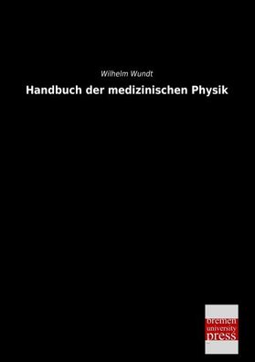 Handbuch der medizinischen Physik, Wilhelm Wundt