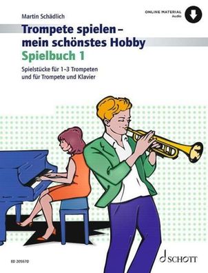 Trompete spielen - mein schönstes Hobby 1, Martin Schädlich