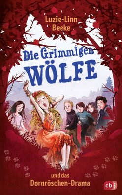 Die Grimmigen Wölfe und das Dornröschen-Drama, Luzie-Linn Beeke