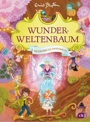 Wunderweltenbaum - Das Geheimnis des Zauberwaldes, Enid Blyton