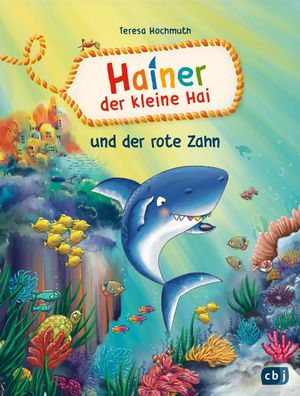 Hainer der kleine Hai und der rote Zahn, Teresa Hochmuth