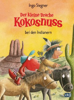 Der kleine Drache Kokosnuss 16 bei den Indianern, Ingo Siegner