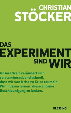 Das Experiment sind wir, Christian Stöcker