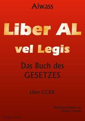 Liber Al vel Legis: Das Buch des Gesetzes, Aleister Crowley