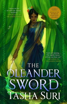 The Oleander Sword (The Burning Kingdoms, 2), Tasha Suri