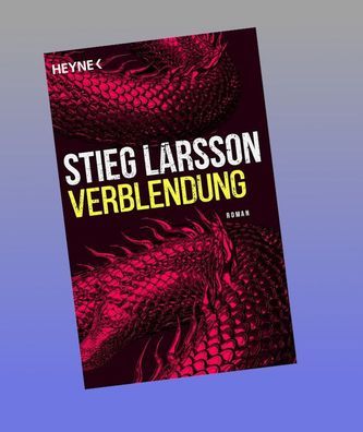 Verblendung: Die Millennium-Trilogie 1 - Roman, Stieg Larsson