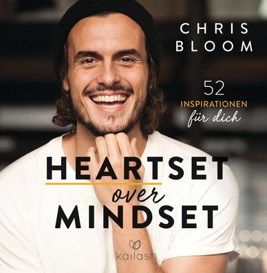 Heartset over Mindset: 52 Inspirationen für dich, Chris Bloom