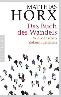 Das Buch des Wandels, Matthias Horx