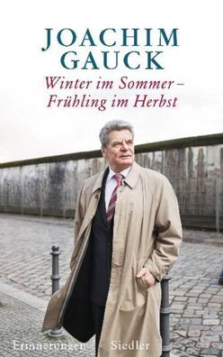 Winter im Sommer - Frühling im Herbst, Joachim Gauck