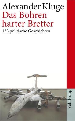 Das Bohren harter Bretter, Alexander Kluge