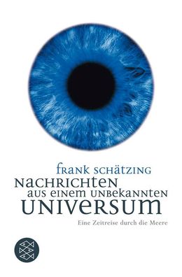 Nachrichten aus einem unbekannten Universum, Frank Schätzing