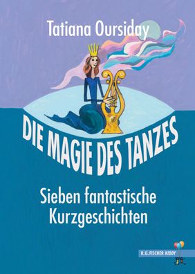 Die Magie des Tanzes, Tatiana Oursiday