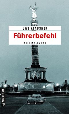 Führerbefehl, Uwe Klausner