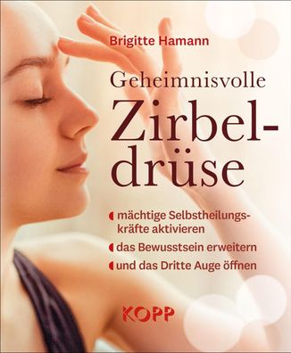 Geheimnisvolle Zirbeldrüse, Brigitte Hamann