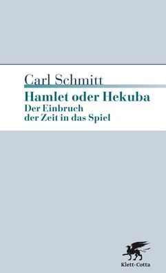 Hamlet oder Hekuba, Carl Schmitt