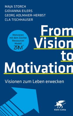 From Vision to Motivation, Maja Storch