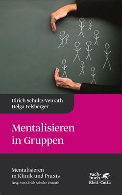 Mentalisieren in Gruppen (Mentalisieren in Klinik und Praxis, Bd. 1), Ulric