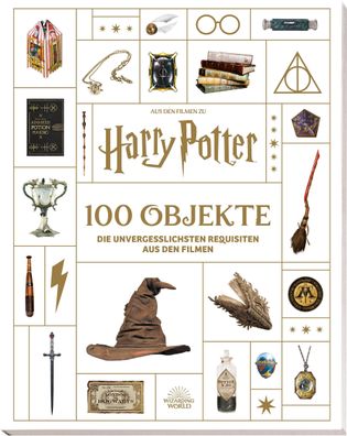 Aus den Filmen zu Harry Potter: 100 Objekte: Die unvergesslichsten Requisit