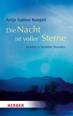 Die Nacht ist voller Sterne, Antje Sabine Naegeli