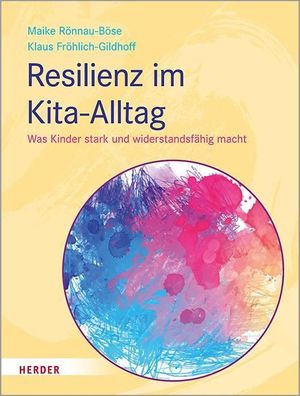 Resilienz im Kita-Alltag, Maike Rönnau-Böse