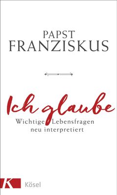 Ich glaube, Papst Franziskus