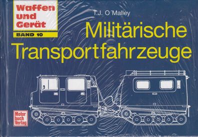 Militärische Transportfahrzeuge - Waffen und Gerät Band 10