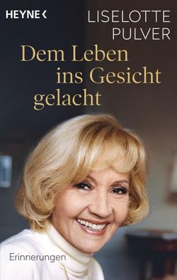 Dem Leben ins Gesicht gelacht, Liselotte Pulver