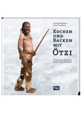 Kochen und Backen mit Ötzi