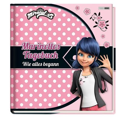 Miraculous: Marinettes Tagebuch: Wie alles begann, Claudia Weber