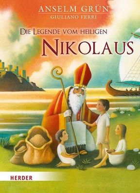 Die Legende vom heiligen Nikolaus - Midi -: Midi-Format, Anselm Grün