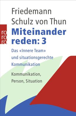 Miteinander reden 3, Friedemann Schulz von Thun